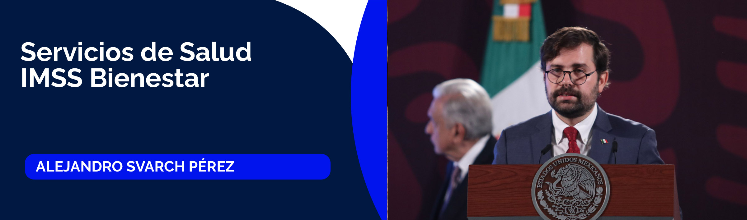 Alejandro Svarch Pérez, titular de Servicios de Salud IMSS Bienestar