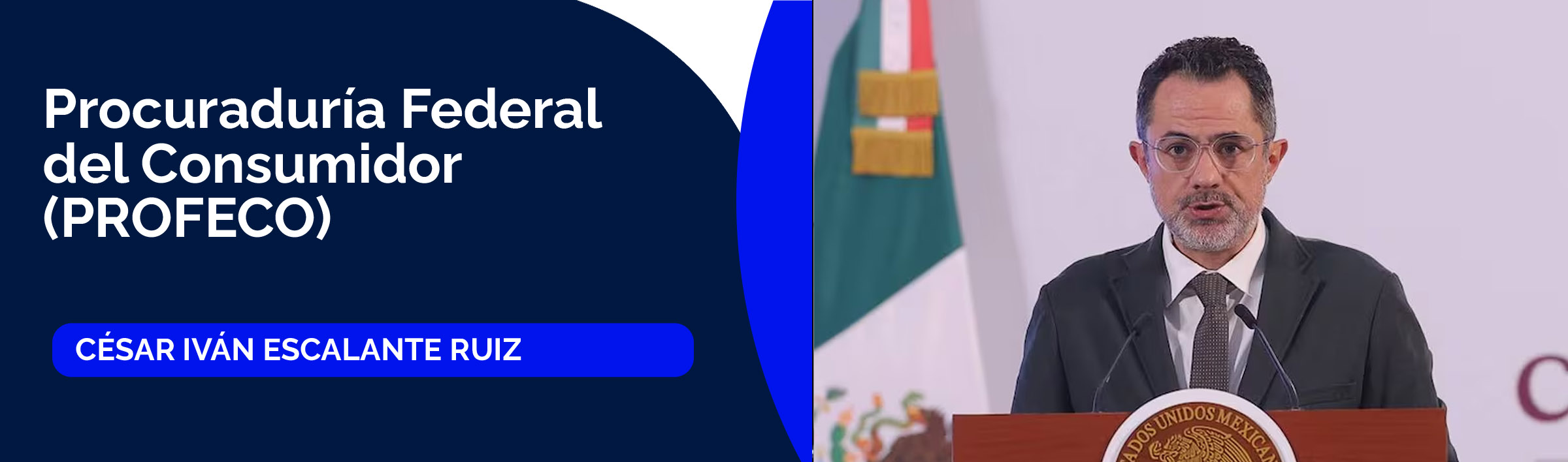 César Iván Escalante Ruiz, titular de la Procuraduría Federal del Consumidor (PROFECO)