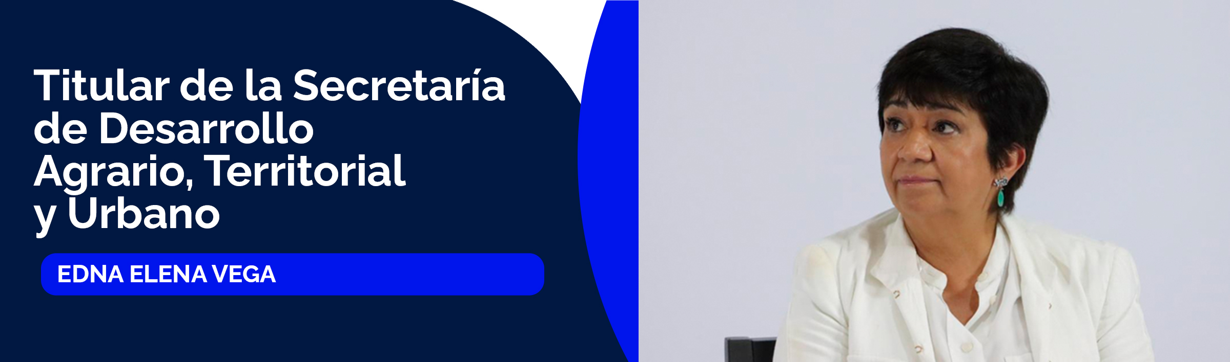Edna Elena Vega Rangel, titular de la Secretaría de Desarrollo Agrario, Territorial y Urbano (SEDATU)