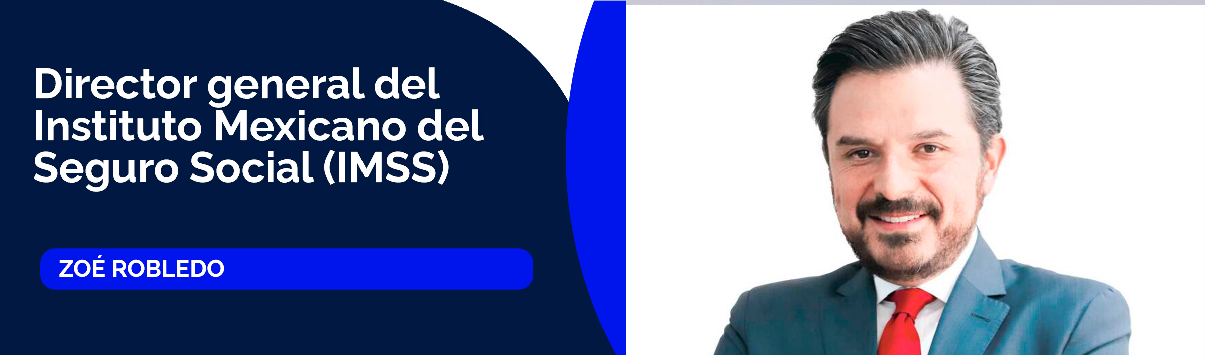 Zoé Robledo, director general de Instituto Mexicano del Seguro Social (IMSS)